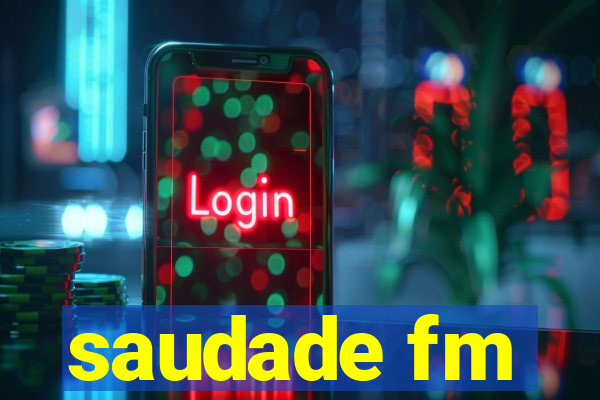 saudade fm